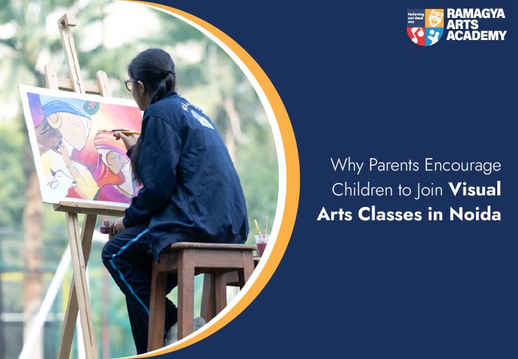 Why Parents Encourage Children to Join Visual Arts Classes in Noida